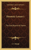 Hermetic Lesson 1