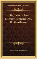 Life, Letters and Literary Remains of J. H. Shorthouse