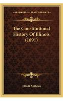 The Constitutional History Of Illinois (1891)