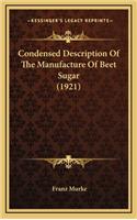 Condensed Description of the Manufacture of Beet Sugar (1921)
