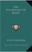 The Psychology of Belief