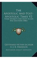 The Apostolic And Post-Apostolic Times V2
