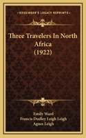 Three Travelers In North Africa (1922)