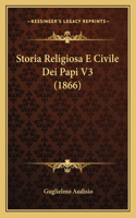 Storia Religiosa E Civile Dei Papi V3 (1866)