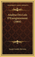 Analyse Des Lois D'Enregistrement (1864)