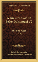 Marie Menzikof, Et Fedor Dolgorouki V2: Histoire Russe (1804)