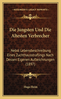 Die Jungsten Und Die Altesten Verbrecher