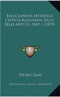 Enciclopedia Metodica Critico-Ragionata Delle Belle Arti V1, Part 1 (1819)