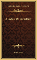 A Lecture On Eurhythmy