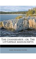 The Chainbearer: Or, the Littlepage Manuscripts