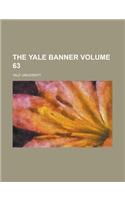 The Yale Banner Volume 63: (English)