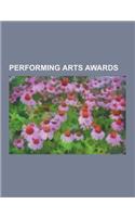 Performing Arts Awards: Acting Awards, Dance Awards, Governor General's Performing Arts Award for Lifetime Artistic Achievement Winners, Princ