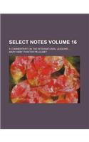 Select Notes Volume 16; A Commentary on the International Lessons