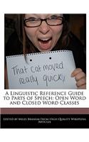 A Linguistic Reference Guide to Parts of Speech: Open Word and Closed Word Classes