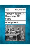Talbot V. Talbot. a Statement of Facts