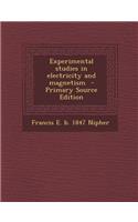 Experimental Studies in Electricity and Magnetism