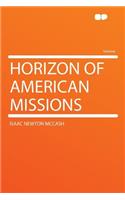 Horizon of American Missions