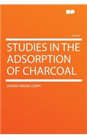 Studies in the Adsorption of Charcoal