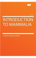 Introduction to Mammalia