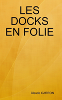Les Docks En Folie