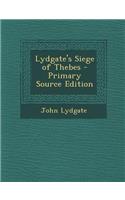 Lydgate's Siege of Thebes - Primary Source Edition: (English)