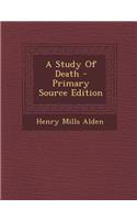 A Study of Death - Primary Source Edition