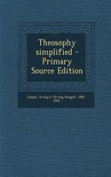 Theosophy Simplified: (English)