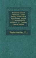 Botanicon Sinicum ?Notes on Chinese Botany from Native and Western Sources /E. Bretschneider. Volume V. 2