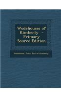 Wodehouses of Kimberly - Primary Source Edition