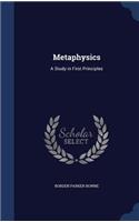 Metaphysics: A Study in First Principles