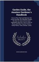 Garden Guide, the Amateur Gardener's Handbook