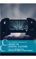 Cambridge Companion to Music in Digital Culture