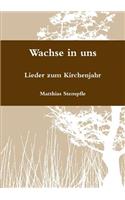 Wachse in uns