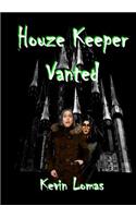 Houze Keeper Vanted