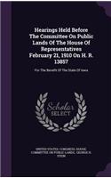 Hearings Held Before the Committee on Public Lands of the House of Representatives February 21, 1910 on H. R. 13857