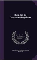 Disp. Iur. de Gravamine Legitimae