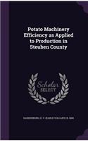 Potato Machinery Efficiency as Applied to Production in Steuben County