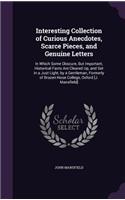 Interesting Collection of Curious Anecdotes, Scarce Pieces, and Genuine Letters