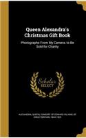 Queen Alexandra's Christmas Gift Book