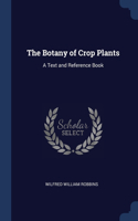 Botany of Crop Plants