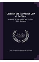 Chicago, the Marvelous City of the West