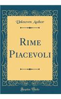 Rime Piacevoli (Classic Reprint)