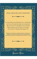 Letter from the President of the Board of Canal Commissioners, Accompanied with a Copy of the Minutes of Their Proceedings and Copies of Certain Documents Therein Referred to: Relating to Further Surveys Made Under the Authority of the Board, on th