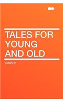 Tales for Young and Old