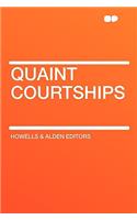 Quaint Courtships