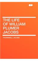 The Life of William Plumer Jacobs