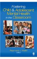 Fostering Child and Adolescent Mental Health in the Classroom