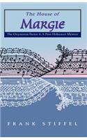 The House of Margie: The Oxymoron Factor 4: A Post-Holocaust Memoir(English)