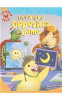 Let's Play the Opposites Game