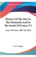 History Of The War In The Peninsula And In The South Of France V3